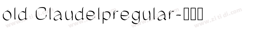 old Claudelpregular字体转换